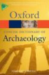Concise Oxford Dictionary of Archaeology Oxford Paperback Reference