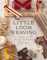 Little Loom Weaving Paperback