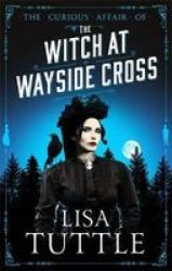 The Witch At Wayside Cross - Jesperson And Lane Book II Paperback