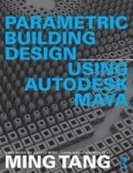 Parametric Design Using Autodesk Maya hardcover