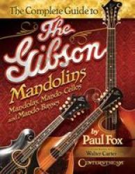 The Complete Guide To The Gibson Mandolins Paperback