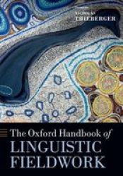 The Oxford Handbook Of Linguistic Fieldwork Oxford Handbooks