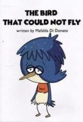 The Bird That Could Not Fly Hardcover