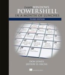 Learn Windows Powershell In A Month Of Lunches Paperback 3rd