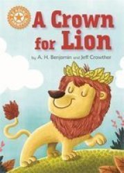 Reading Champion: A Crown For Lion - Independent Reading Orange 6 Paperback Illustrated Edition