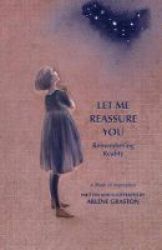 Let Me Reassure You - Remembering Reality Paperback