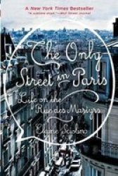 The Only Street In Paris - Life On The Rue Des Martyrs Paperback