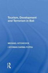 Tourism Development And Terrorism In Bali Hardcover