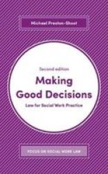 Making Good Decisions - Law For Accountable Professional Social Work Practice Paperback 2ND Ed. 2019