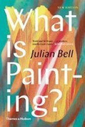 What Is Painting? Hardcover Second Edition