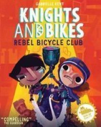 Knights And Bikes 2: Rebel Bicycle Club Paperback