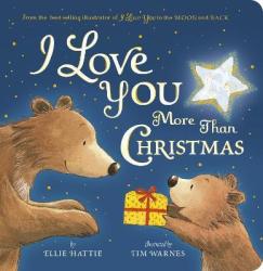 I Love You More Than Christmas - Ellie Hattie Hardcover