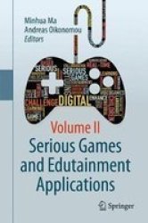 Serious Games And Edutainment Applications - Volume II Hardcover 1ST Ed. 2017