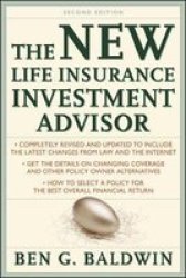 New Life Insurance Investment Advisor - Achieving Financial Security For You And Your Family Through Today& 39 S Insurance Products Hardcover 2ND Revised Edition