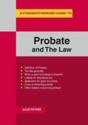 A Straightforward Guide To The Probate And The Law Paperback