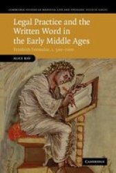 Legal Practice And The Written Word In The Early Middle Ages - Frankish Formulae C.500-1000 Paperback