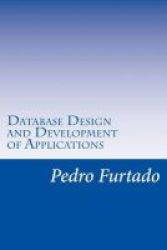 Database Design And Development Of Applications - Relational Entity-relationship Sql Db And Ui Programming Paperback