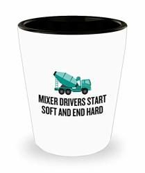 Concrete Mixer Shot Glass - Mixer Driver Gift - Cement Mixer - Mixer Drivers Start Soft And End Hard