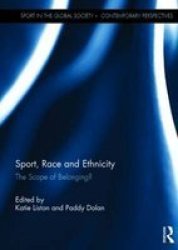 Sport Race And Ethnicity - The Scope Of Belonging? Hardcover