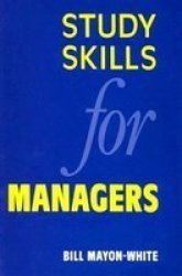 Study Skills For Managers paperback Illustrated Ed