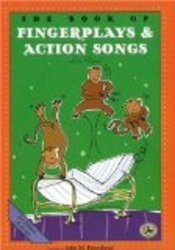 The Book of Finger Plays & Action Songs First Steps in Music series
