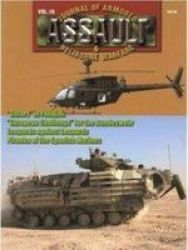 7816: Assault: Journal Of Armored And Heliborne Warfare Vol. 16 Paperback