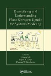 Quantifying And Understanding Plant Nitrogen Uptake For Systems Modeling Paperback