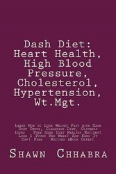 Dash Diet: Heart Health High Blood Pressure Cholesterol Hypertension Wt.mgt.