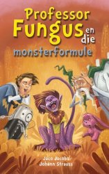 Professor Fungus En Die Monsterformule Afrikaans Paperback