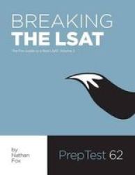 Breaking The Lsat: The Fox Test Prep Guide To A Real Lsat Volume 2