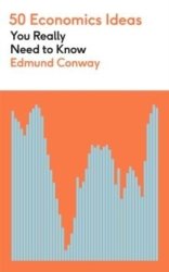 50 Economics Ideas You Really Need To Know - Edmund Conway Paperback