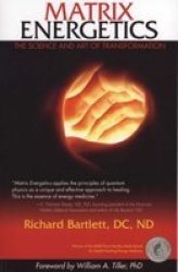 Matrix Energetics - The Science And Art Of Transformation Paperback