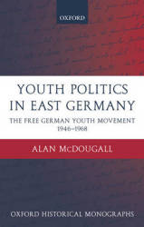 Youth Politics In East Germany Hardback