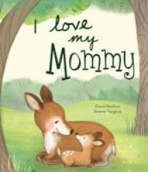 I Love My Mommy Hardcover