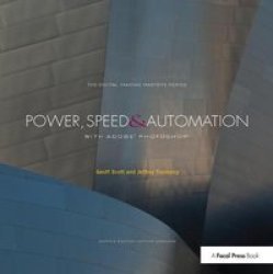 Power Speed & Automation With Adobe Photoshop - The Digital Imaging Masters Series Hardcover