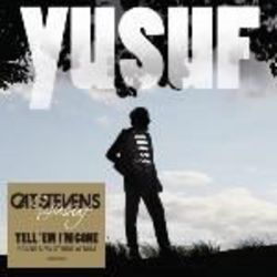 Tell 'em I'm Gone - Yusuf Islam Cat Stevens
