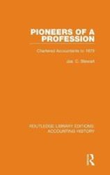 Pioneers Of A Profession - Chartered Accountants To 1879 Hardcover