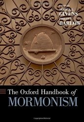 The Oxford Handbook Of Mormonism Oxford HandBooks