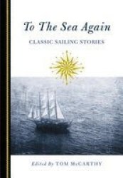 To The Sea Again - Classic Sailing Stories Paperback