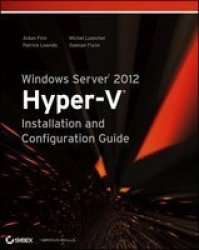Windows Server 2012 Hyper-v Installation And Configuration Guide paperback