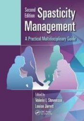 Spasticity Management - A Practical Multidisciplinary Guide Second Edition Hardcover 2ND New Edition