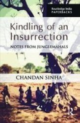 Kindling Of An Insurrection - Notes From Junglemahals Paperback