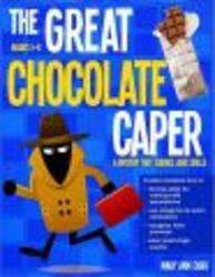 The Great Chocolate Caper, Grades 5-8 - A Mystery That Teaches Logic Skills Paperback, 2nd