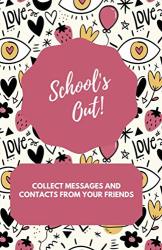 School Leaver's Year Book Autograph Book With Prompts - A5 50 Pages: Collect Contact Details And Messages From Your Friends