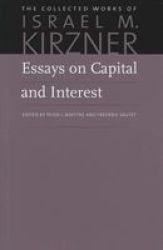 Essays On Capital And Interest - An Austrian Perspective Hardcover