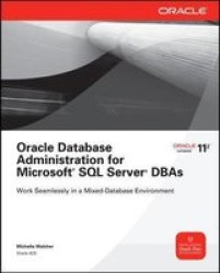 Oracle Database Administration for Microsoft SQL Server DBAs Osborne ORACLE Press Series