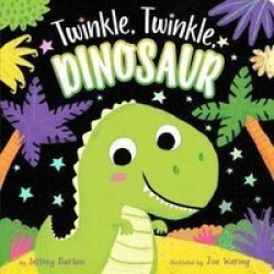 Twinkle Twinkle Dinosaur Board Book