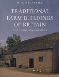 Traditional Farm Buildings and their Conservation Vernacular Buildings