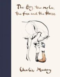Boy The Mole The Fox And The Horse - Charlie Mackesy Hardcover