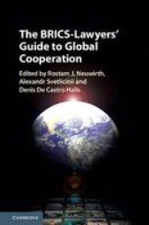 The Brics-lawyers& 39 Guide To Global Cooperation Hardcover